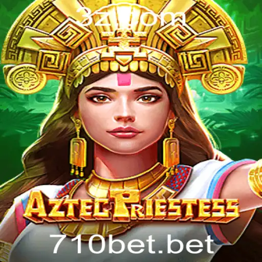 Desvendando o Mundo Fascinante de AztecPriestess com 710bet